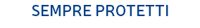 SEMPRE PROTETTI